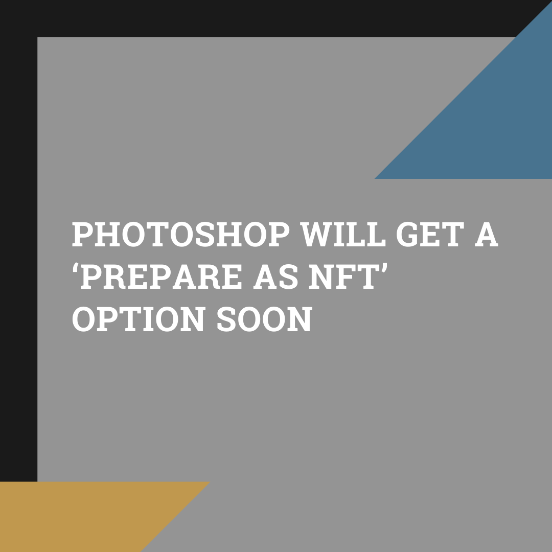 Photoshop will get a ‘prepare as NFT’ option soon