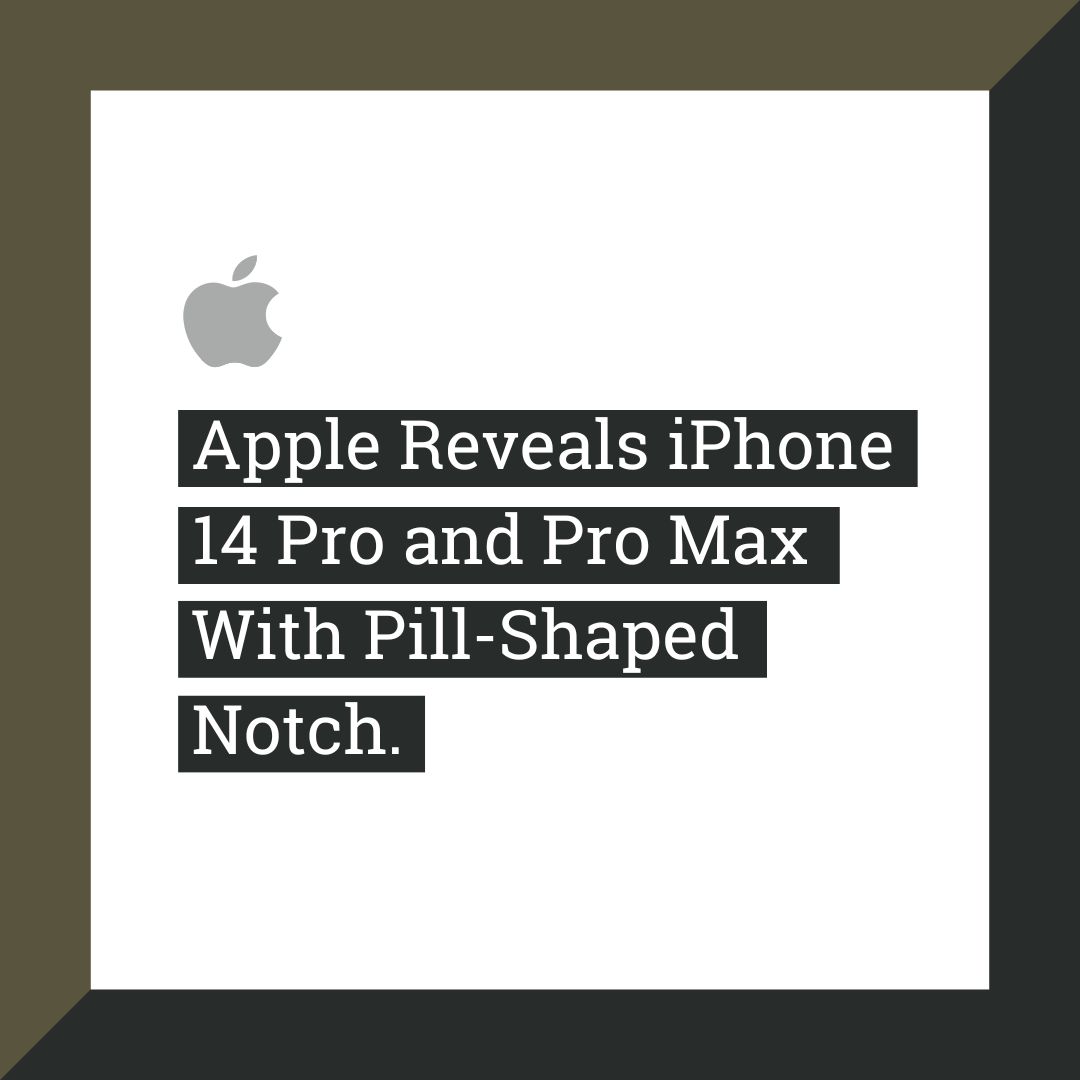 Apple Reveals iPhone 14 Pro and Pro Max With Pill-Shaped Notch